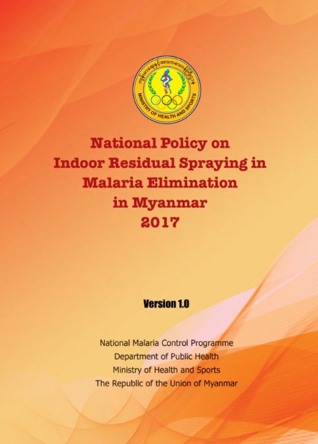 National Policy on Indoor Residual Spraying in Malaria Elimination in Myanmar (2017)